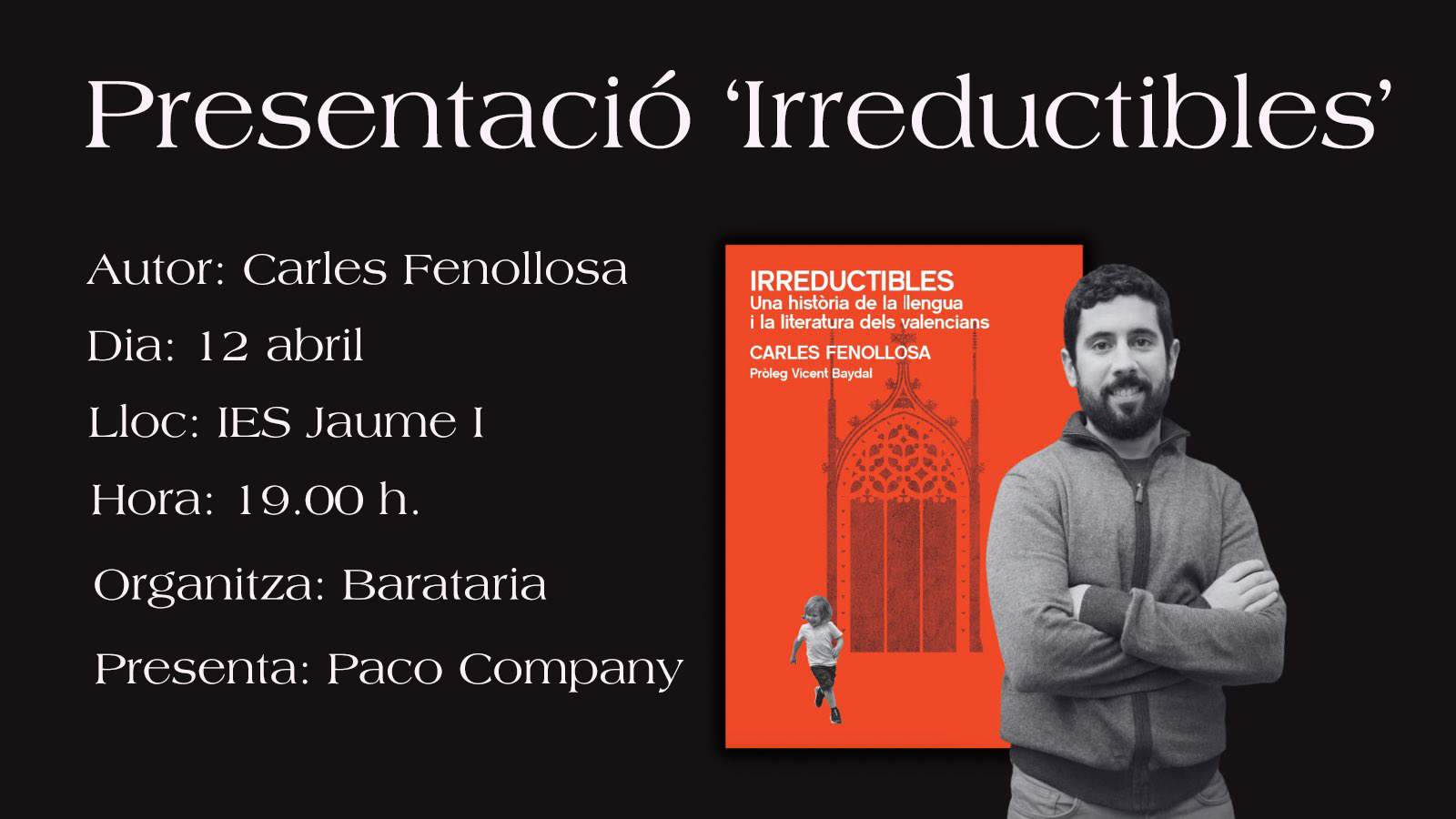 Presentació del llibre "Irreductibles" de Carles Fenollosa